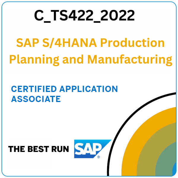 C_TS422_2022 – SAP S/4HANA Production Planning and Manufacturing